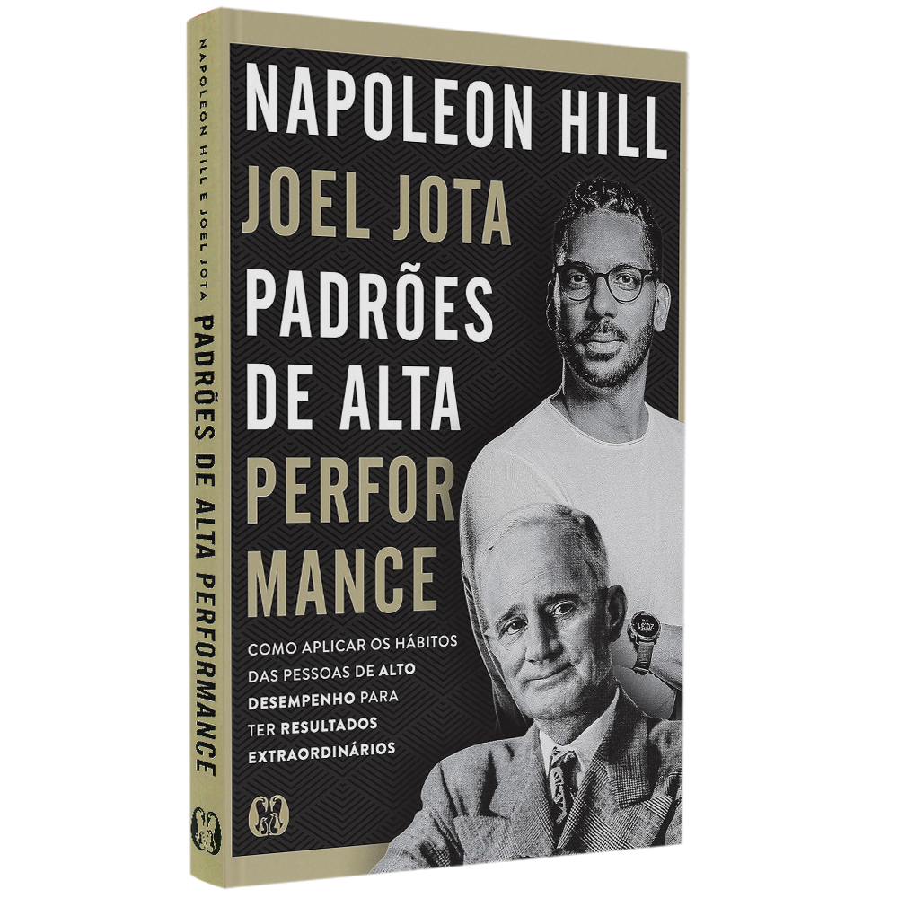 Livro Padrões de Alta Performance de Napoleon Hill e Joel Jota, capa branca com fotos dos autores e letras pretas. — Plenitude