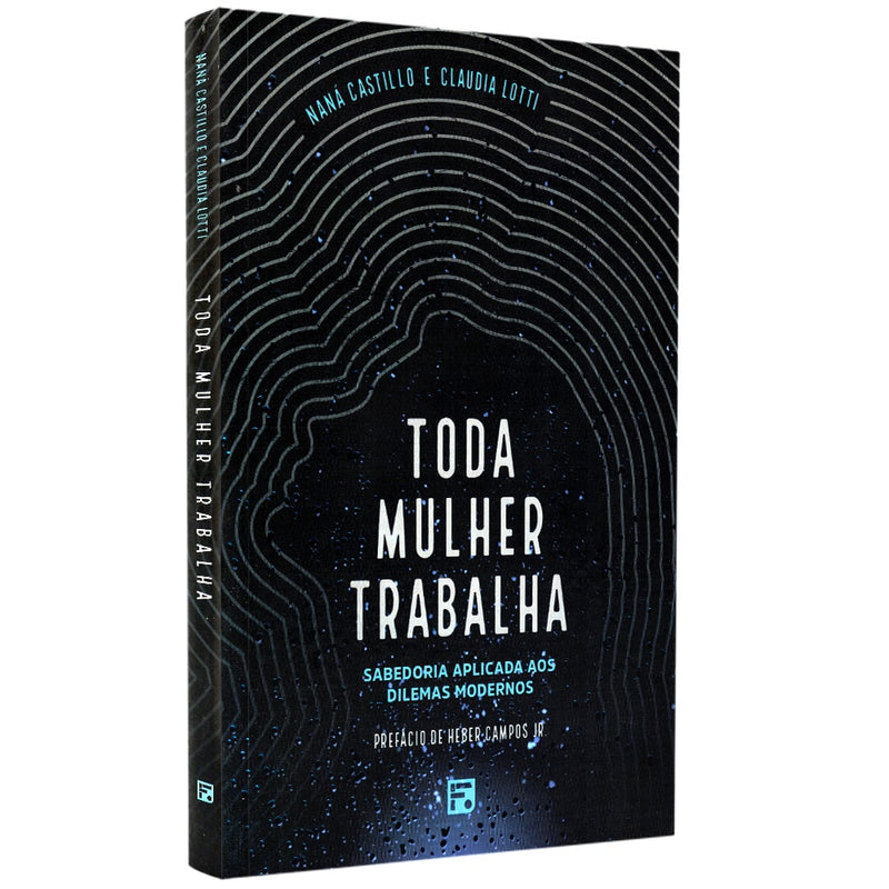 Toda Mulher Trabalha | Naná Castillo e Claudia Lotti