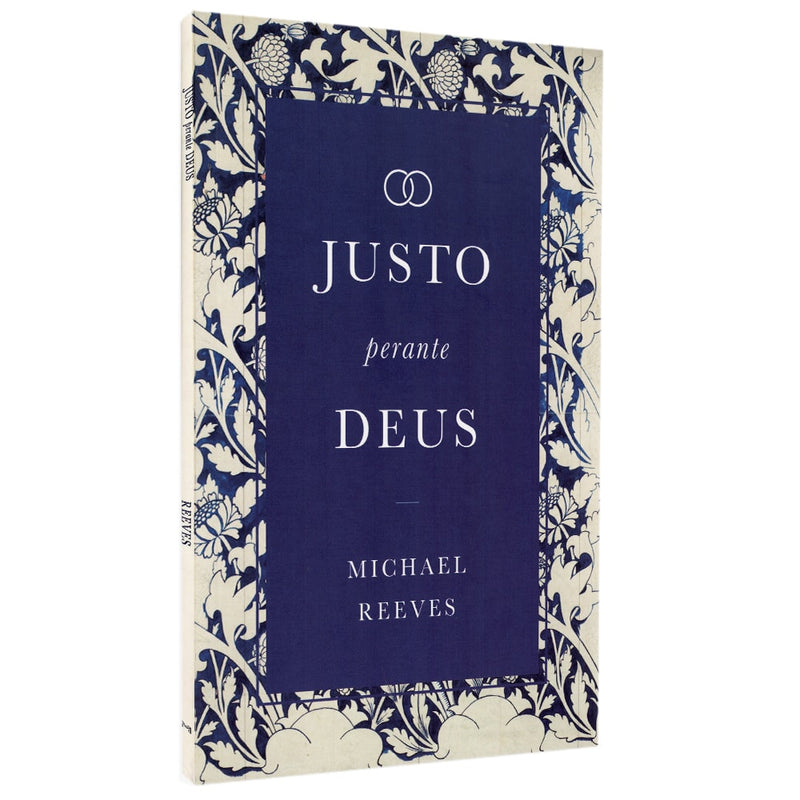 Livro de capa dura, "Justo Perante Deus" de Michael Reeves, com capa azul escura e moldura floral branca. — Plenitude