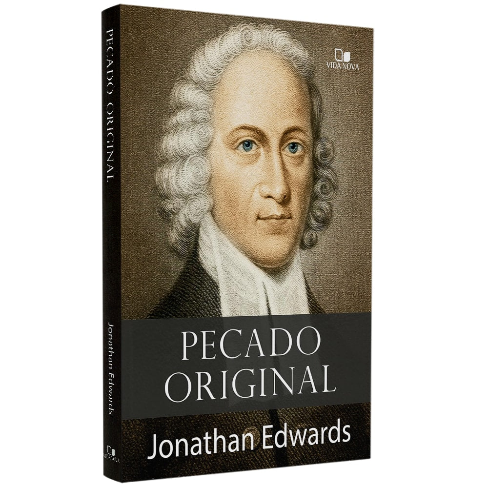 Livro de capa dura: Pecado Original, de Jonathan Edwards. Capa com retrato antigo de homem e texto branco. — Plenitude