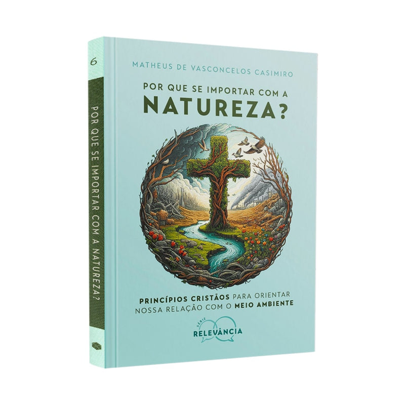 Por que se Importar com a Natureza? Matheus de Vasconcelos Casimiro