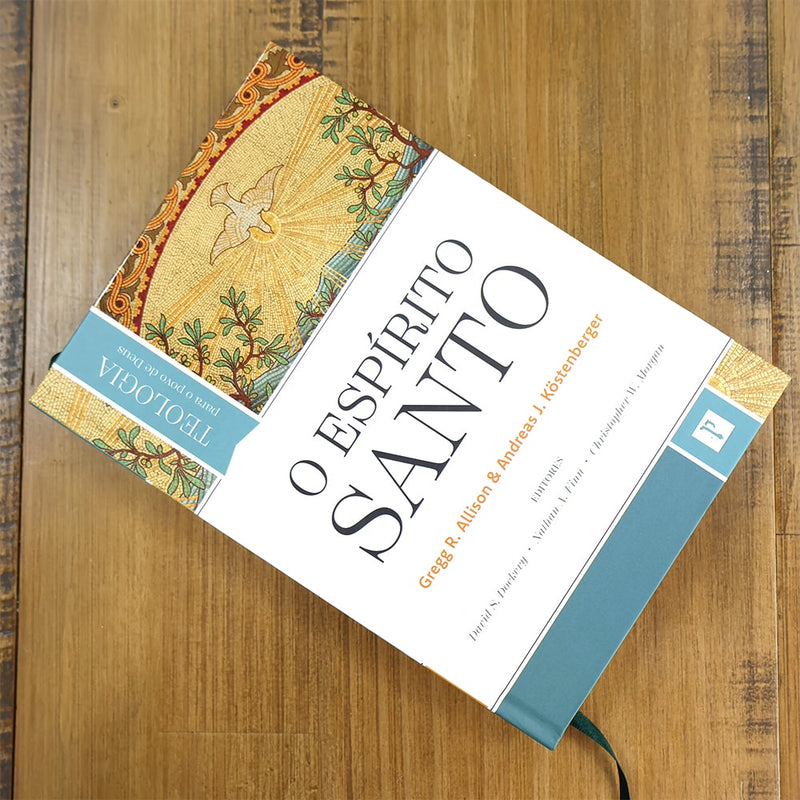 O Espírito Santo | Gregg R. Allison