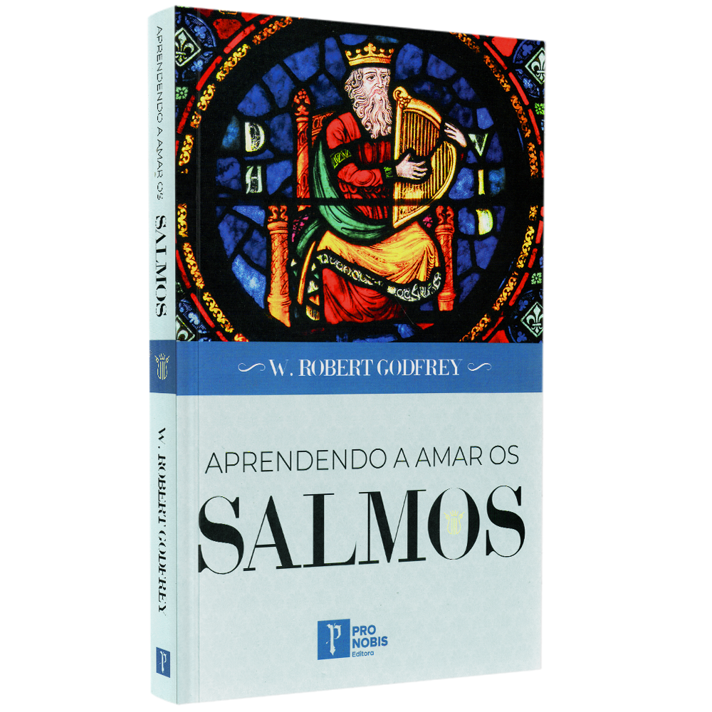 Aprendendo a Amar os Salmos |  W. R. Godfrey