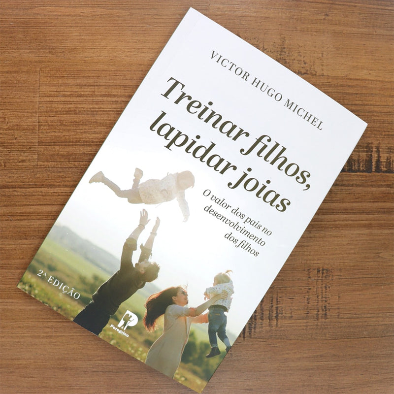 Treinar filhos, Lapidar Joias | Victor Hugo Michel