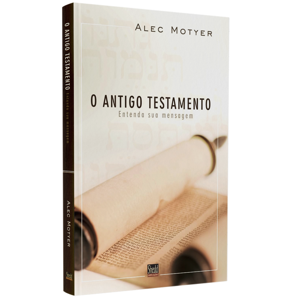 Livro: O Antigo Testamento por Alec Motyer, capa branca com pergaminho. — Plenitude