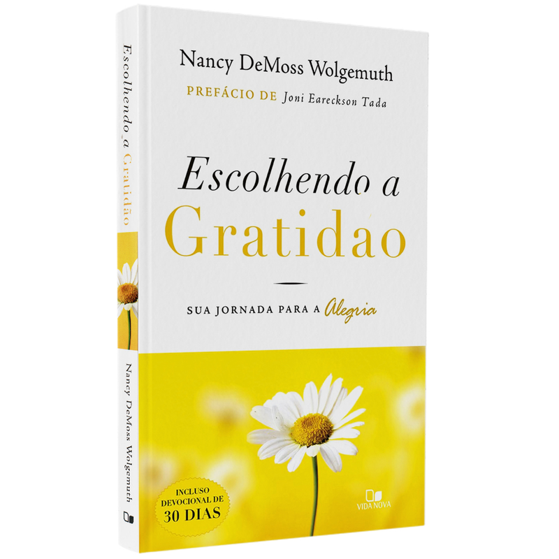 Livro Escolhendo a Gratidão, de Nancy DeMoss Wolgemuth, capa branca com margaridas amarelas. — Plenitude