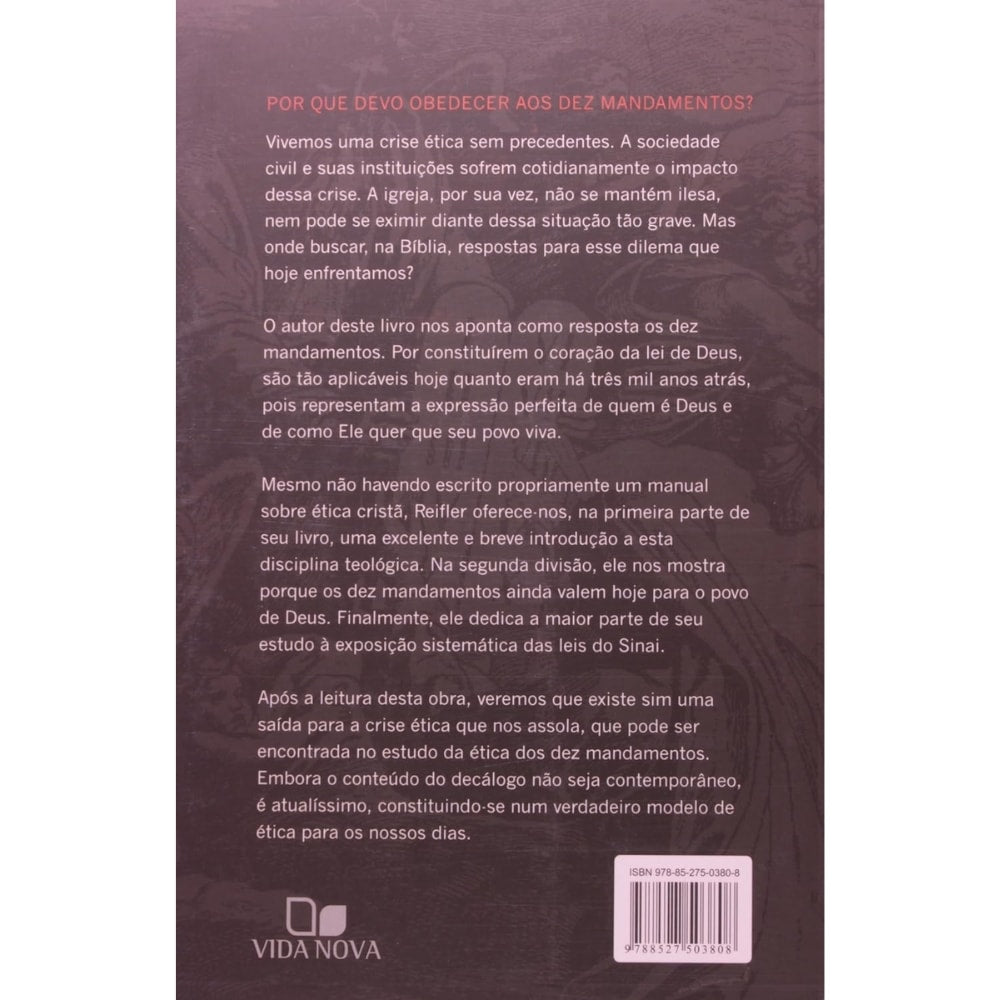 A Ética dos Dez Mandamentos | Hans Ulrich Reifler