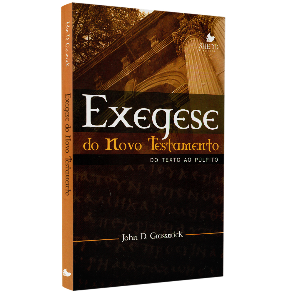 Livro Exegese do Novo Testamento, de John Grassmick, capa marrom com colunas e texto. — Plenitude