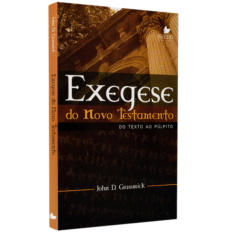 Livro Exegese do Novo Testamento, de John Grassmick, capa marrom com colunas e texto. — Plenitude