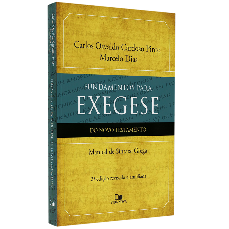 Fundamentos Para Exegese do Novo Testamento | 2ª Edição | Carlos Osvaldo Cardoso Pinto e Marcelo Dia