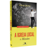 Livro A Igreja Local e Missões, de Edison Queiroz, capa amarela com homem desenhando mapa. — Plenitude