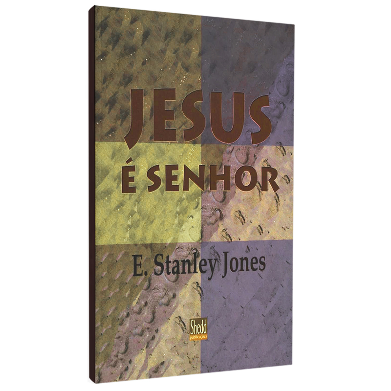 Jesus é Senhor | E. Stanley Jones
