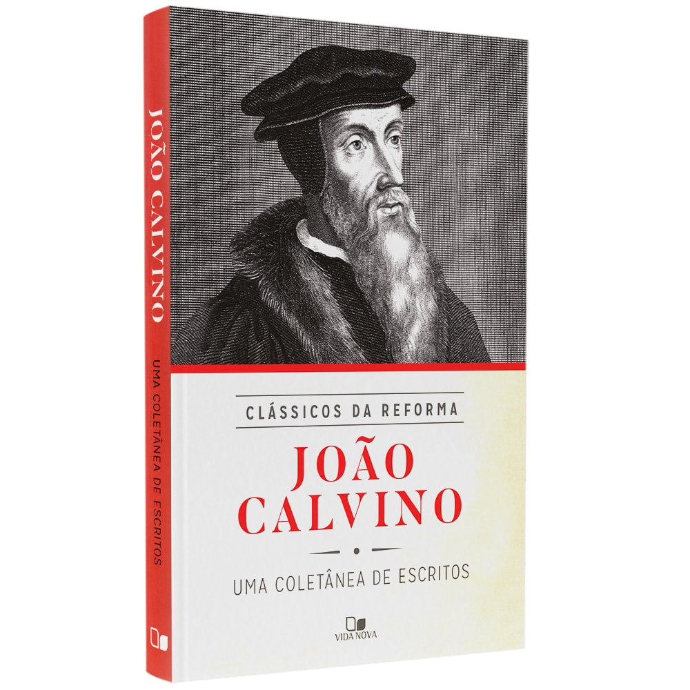 Capa do livro Série Clássicos da Reforma | João Calvino | Coletânea de Escritos, com retrato de João Calvino. — Plenitude