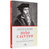 Capa do livro Série Clássicos da Reforma | João Calvino | Coletânea de Escritos, com retrato de João Calvino. — Plenitude