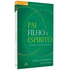 Capa do livro Pai, Filho e Espírito de Andreas J. Köstenberger e Scott R. Swain, com fundo verde. — Plenitude