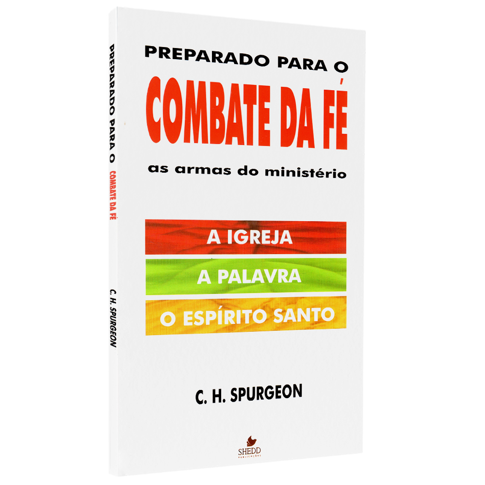 Preparado Para o Combate da Fé | C. H. Spurgeon