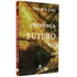 Livro A Presença do Futuro de George Ladd, capa marrom com paisagem de rio e árvores. — Plenitude