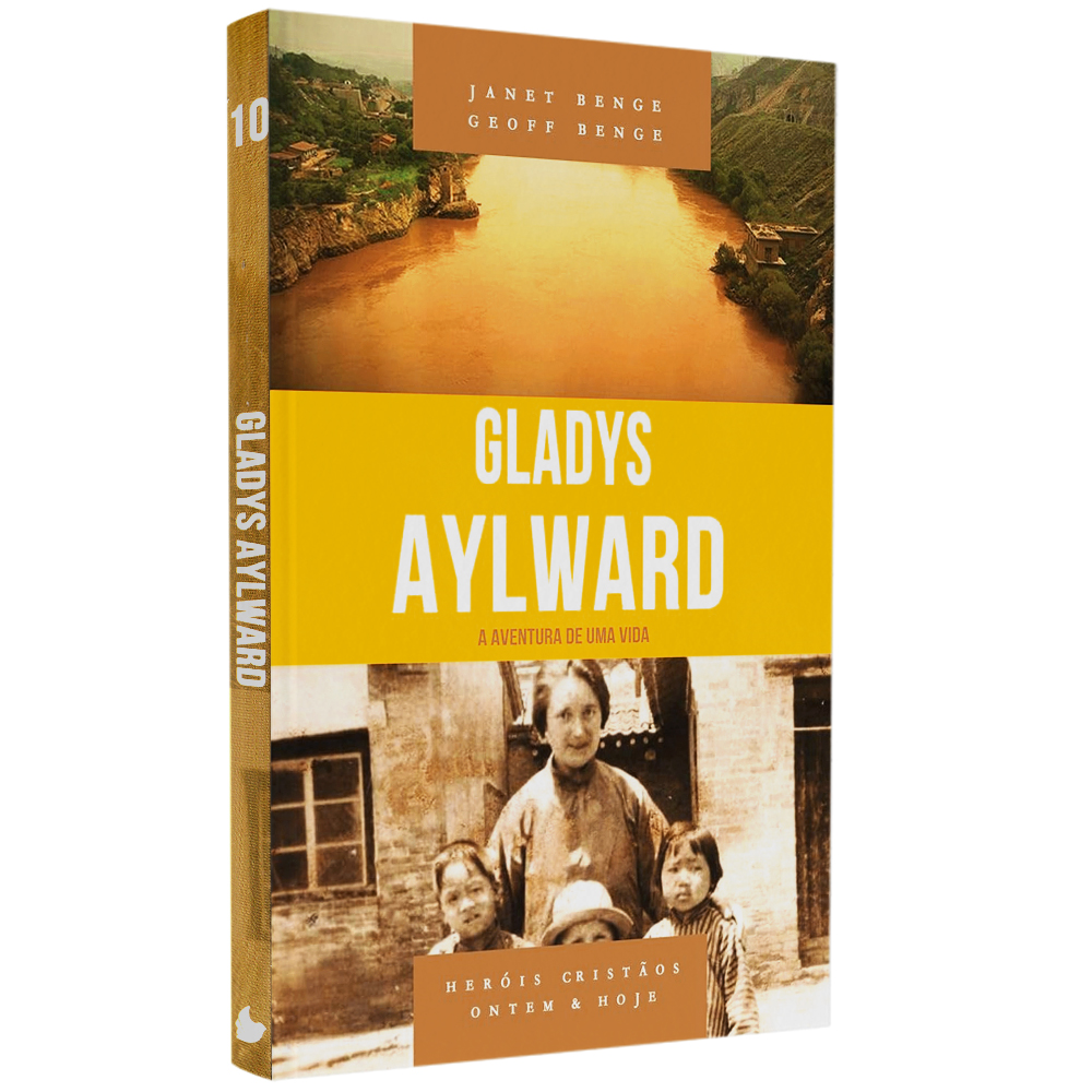 Livro Série Heróis Cristãos Gladys Aylward, de Janet e Geoff Benge, capa com rio e crianças. — Plenitude