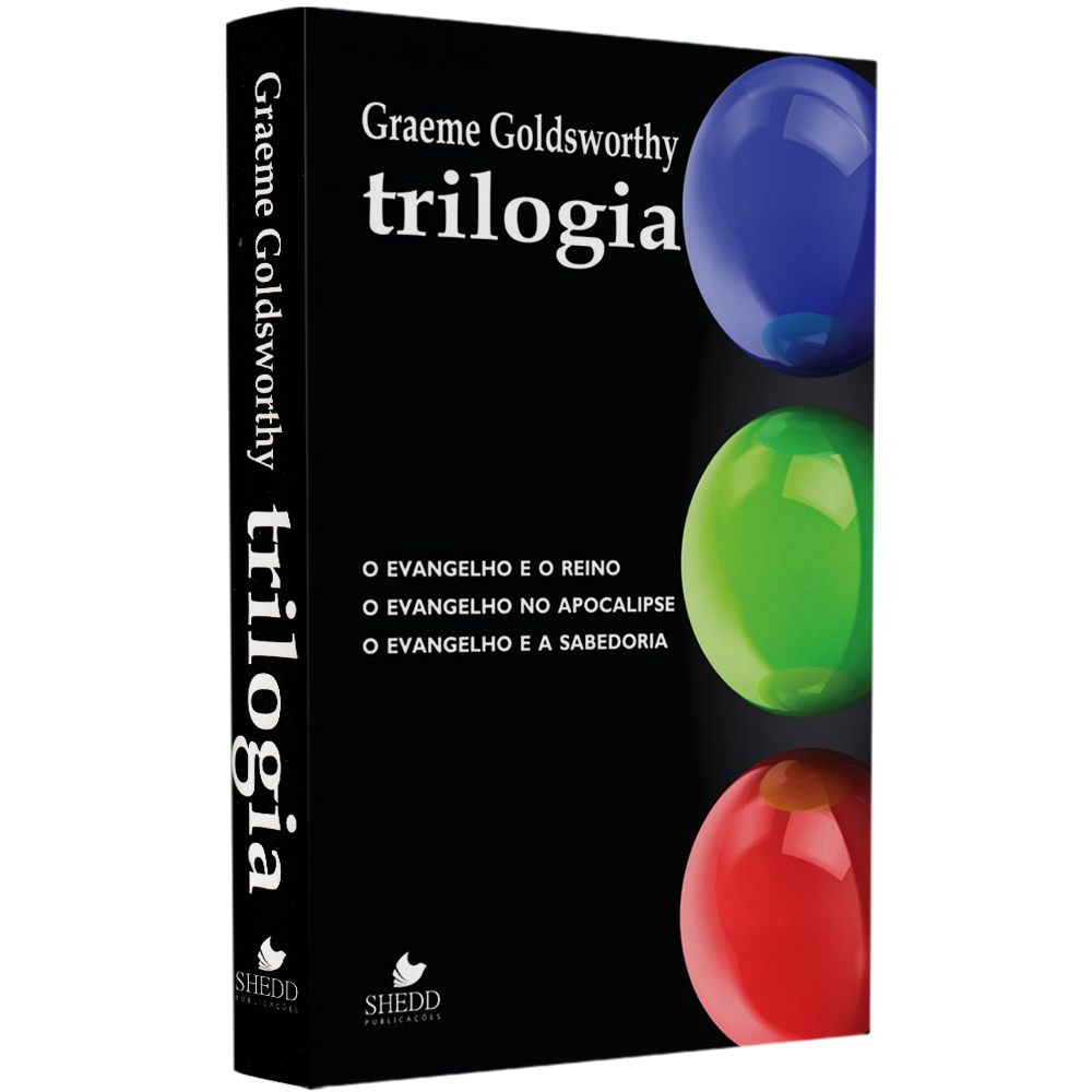 Capa do livro Trilogia, de Graeme Goldsworthy, em preto com três balões coloridos: azul, verde e vermelho. — Plenitude