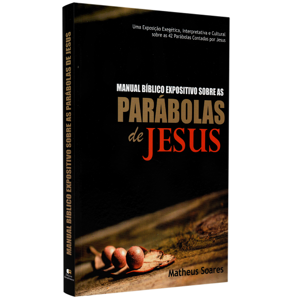 Livro Manual Bíblico Expositivo Sobre As Parábolas De Jesus de Matheus Soares, capa preta com sementes. — Plenitude