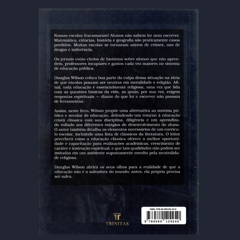 Em Defesa da Educação Cristã Clássica | Douglas Wilson
