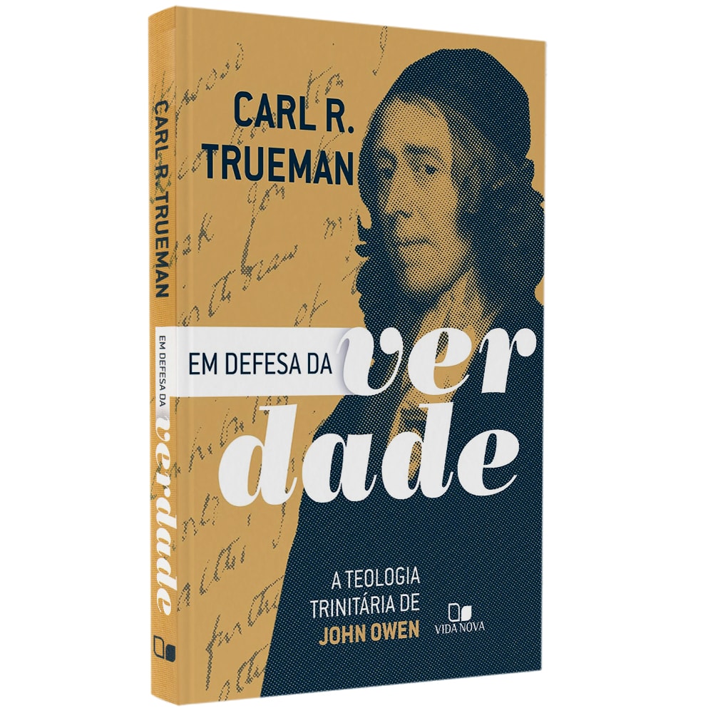 Em Defesa da Verdade | Carl R. Trueman