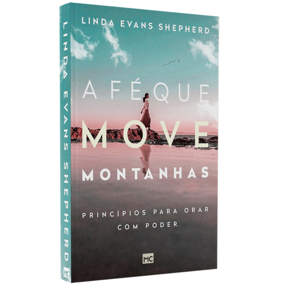 A Fé que Move Montanhas | Linda Evans Shepherd
