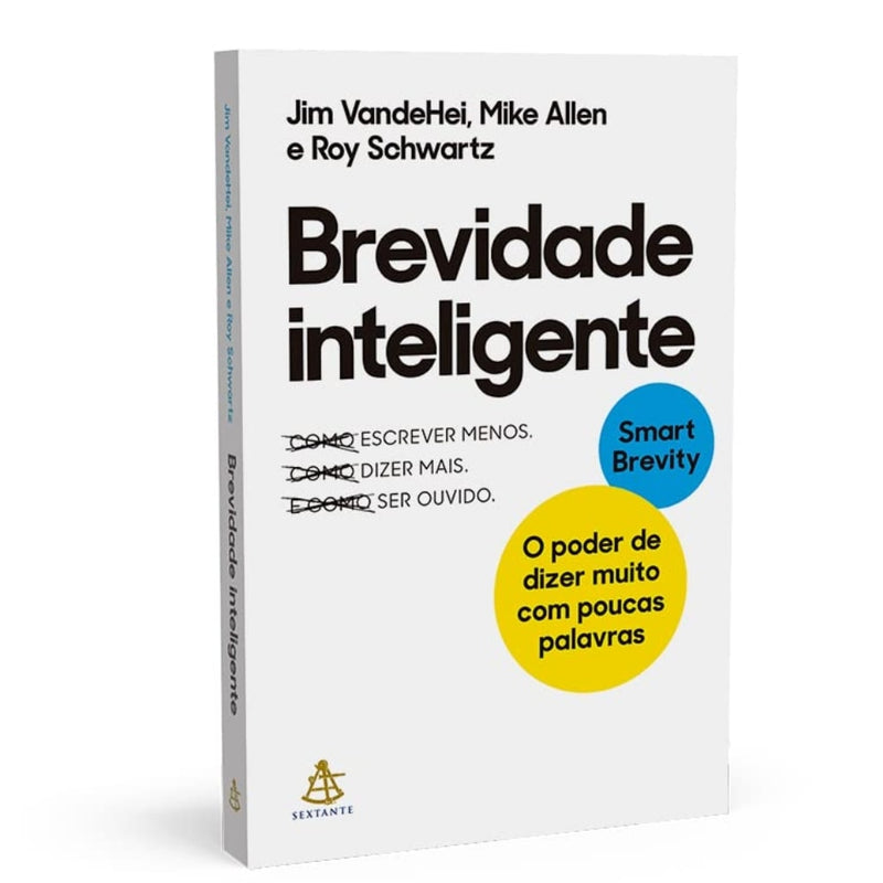 Brevidade Inteligente | Jim VandeHei, Mike Allen, Roy Schwartz