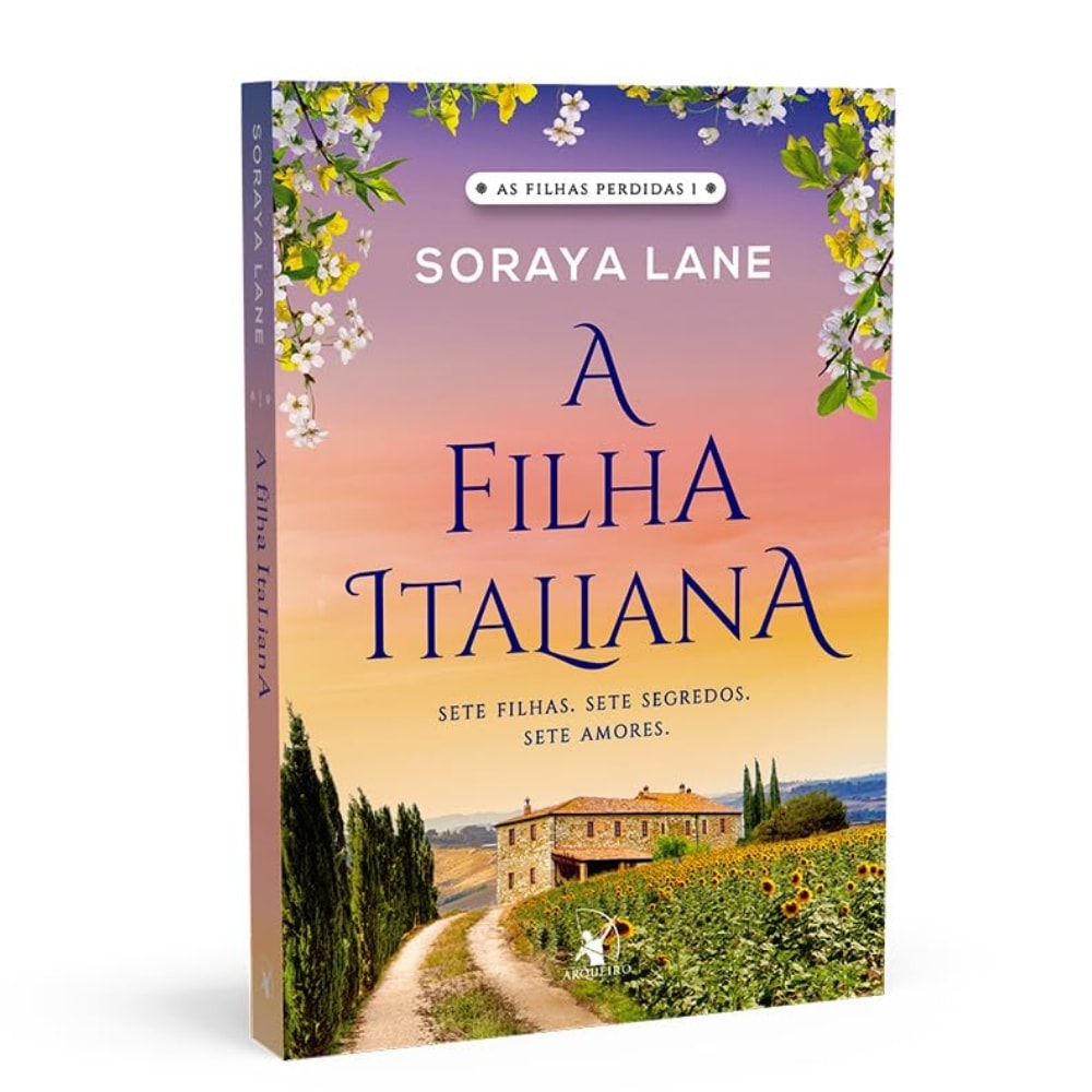 Livro de capa comum, A Filha Italiana, As Filhas Perdidas 1, de Soraya Lane. Capa colorida com paisagem italiana e casa. — Plenitude