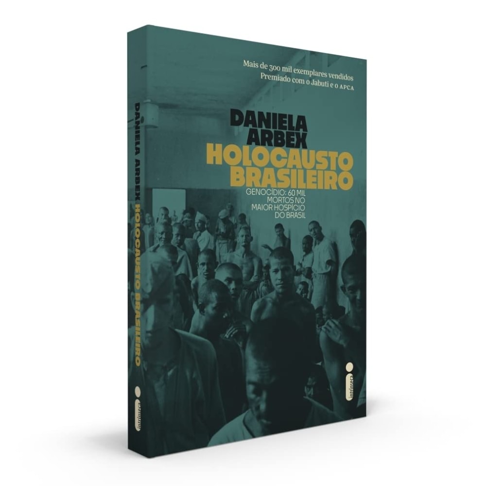 Holocausto Brasileiro |  Daniela Arbex