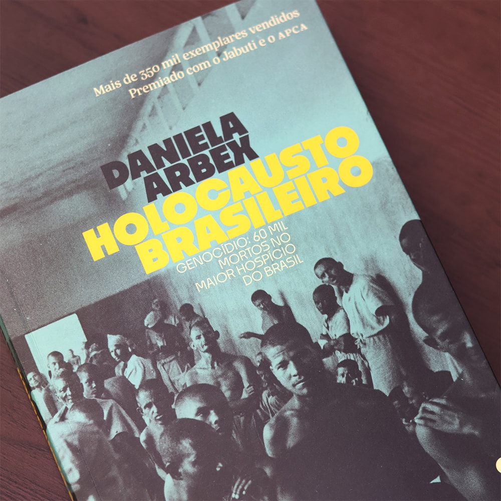 Holocausto Brasileiro |  Daniela Arbex