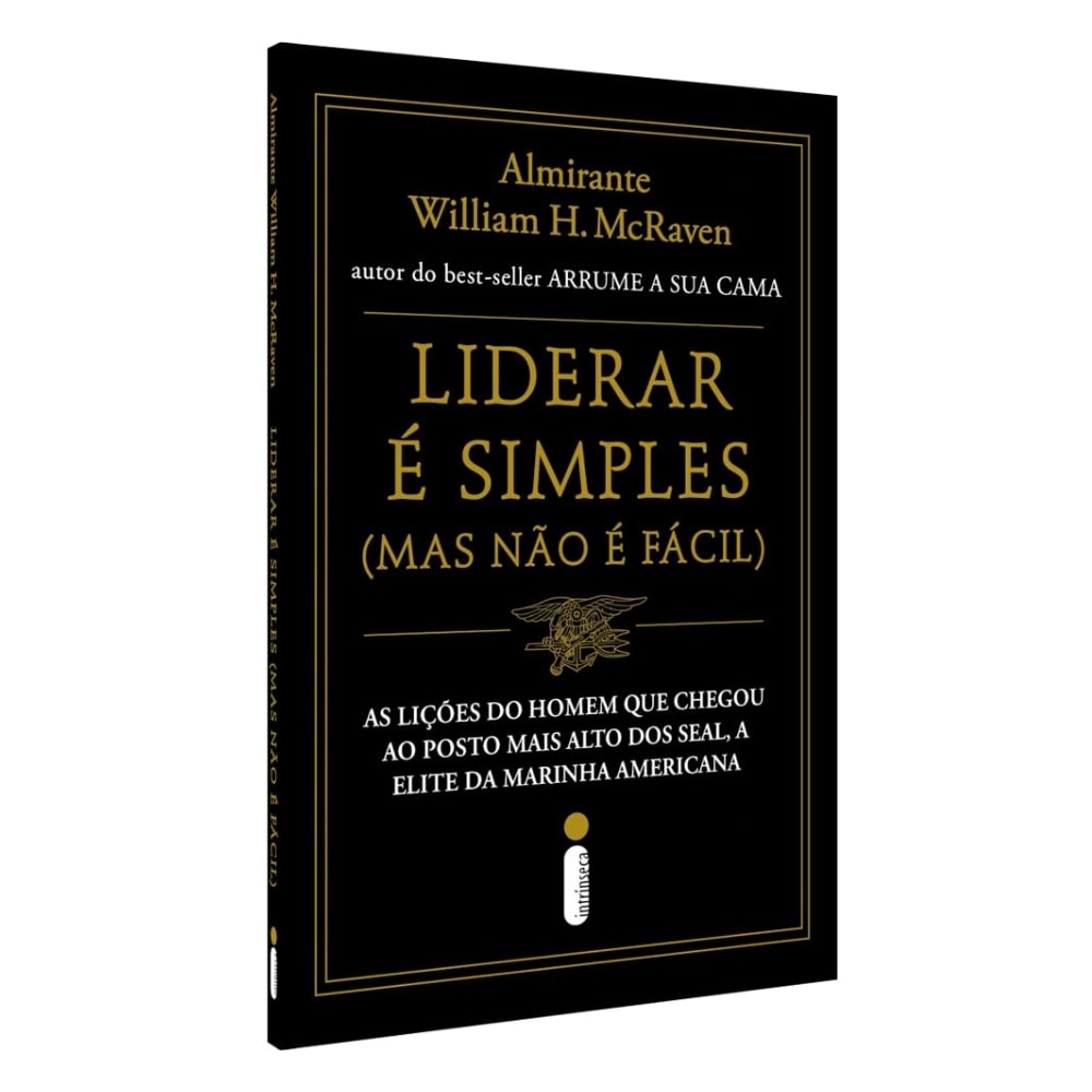 Liderar é Simples, Mas não é Fácil |  William H. McRaven