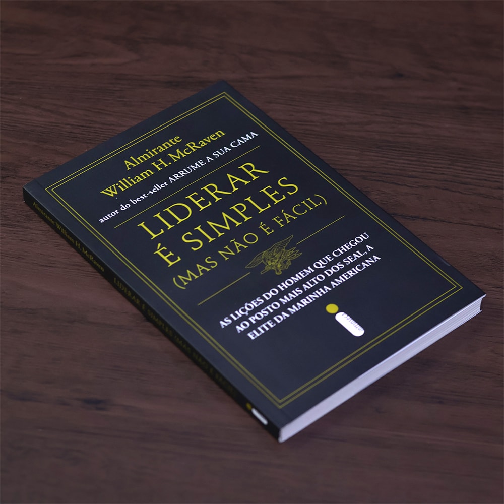 Liderar é Simples, Mas não é Fácil |  William H. McRaven