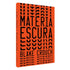 Livro Matéria Escura de Blake Crouch, capa laranja com título em preto. — Plenitude