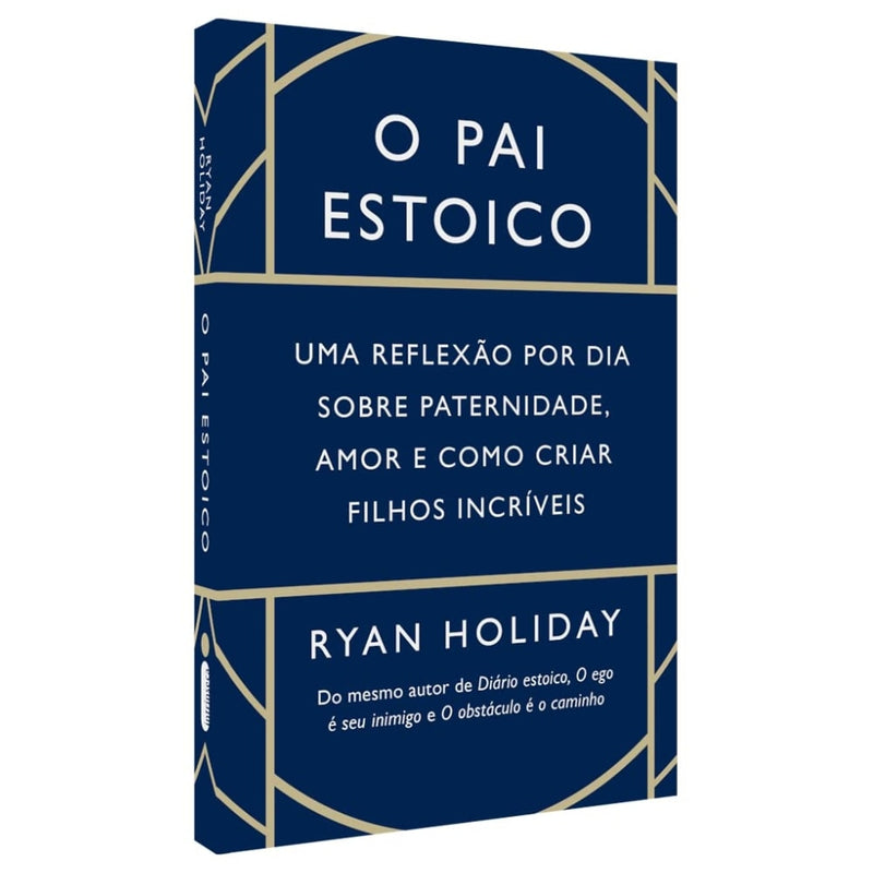 O Pai Estoico |  Ryan Holiday