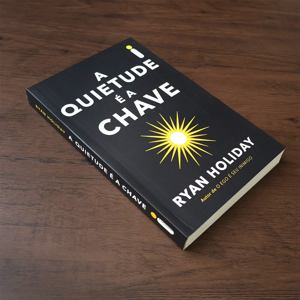 A Quietude é a Chave  | Ryan Holiday