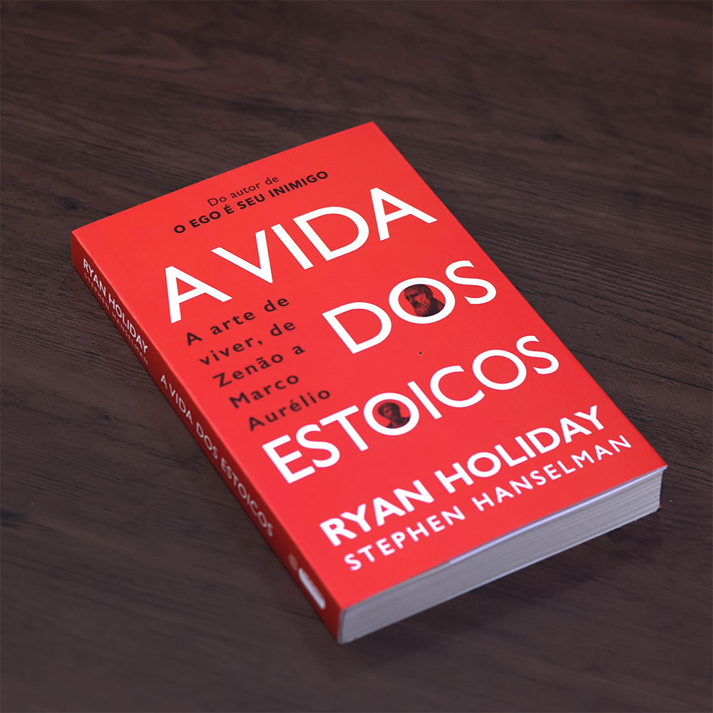 A Vida dos Estoicos  | Ryan Holiday