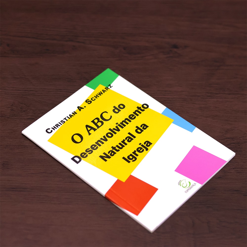 O ABC do Desenvolvimento Natural da Igreja |  Christian A. Schwarz