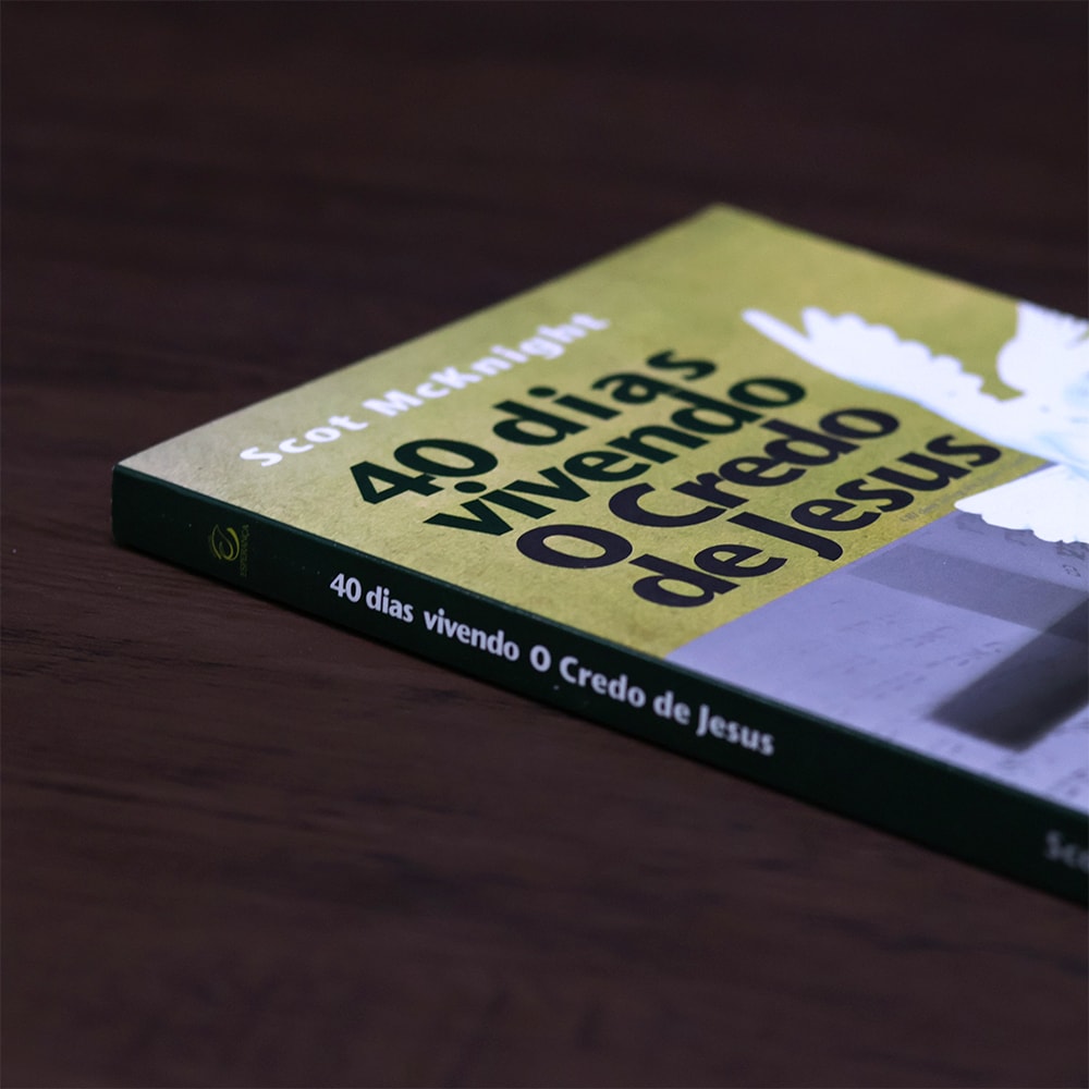 40 Dias Vivendo o Credo de Jesus |  Scot McKnight