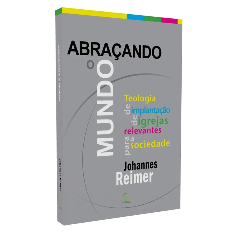 Abraçando o Mundo |  Johannes Reimer