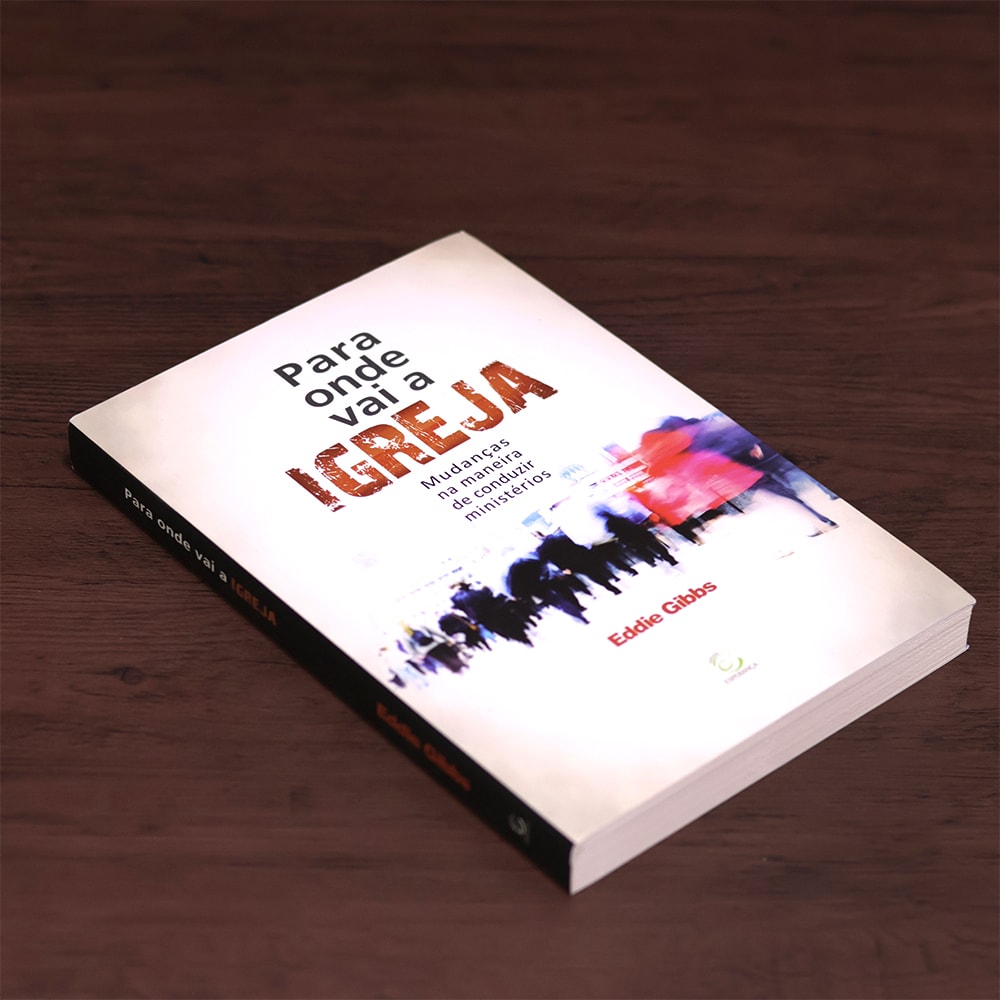 Para Onde Vai a Igreja |  Eddie Gibbs