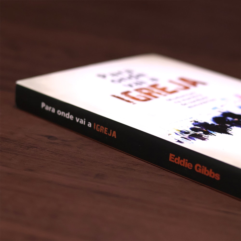 Para Onde Vai a Igreja |  Eddie Gibbs