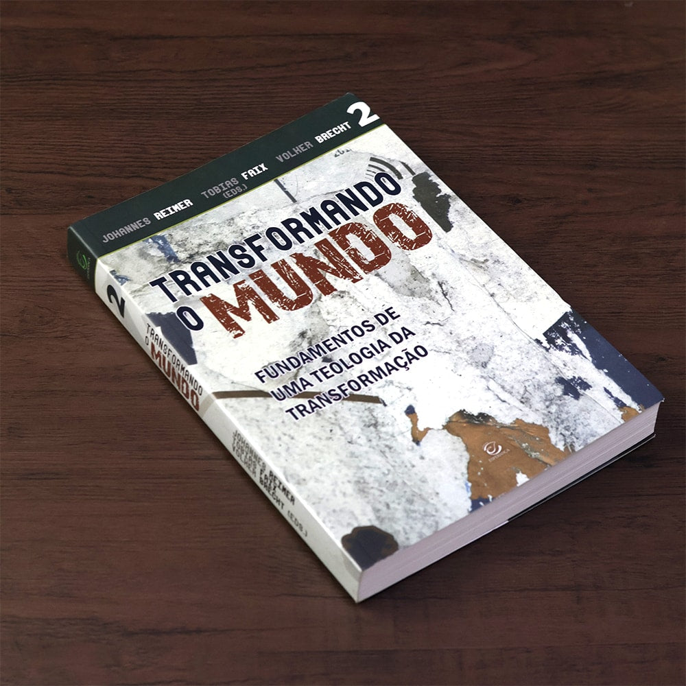 Transformando o Mundo | Johannes Reimer, Tobias Faix, Volker Brecht