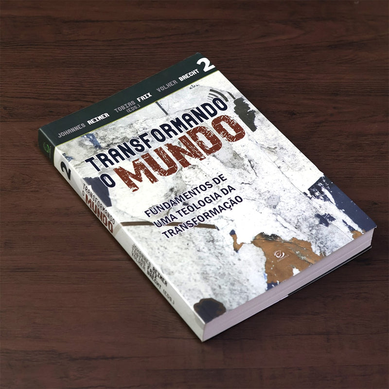 Transformando o Mundo | Johannes Reimer, Tobias Faix, Volker Brecht