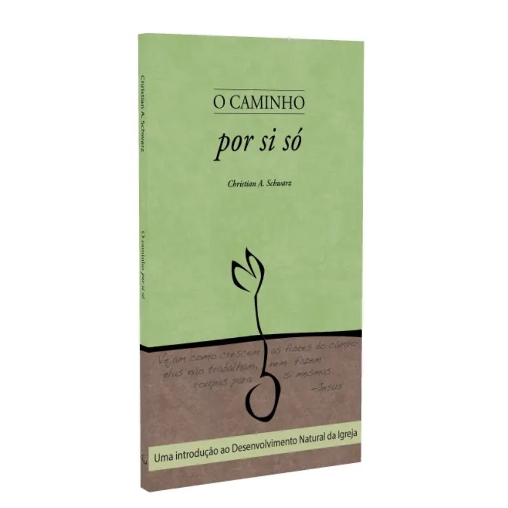 Livro O Caminho Por Si Só de Christian A. Schwarz, capa verde clara com desenho de broto e citação de Jesus — Plenitude