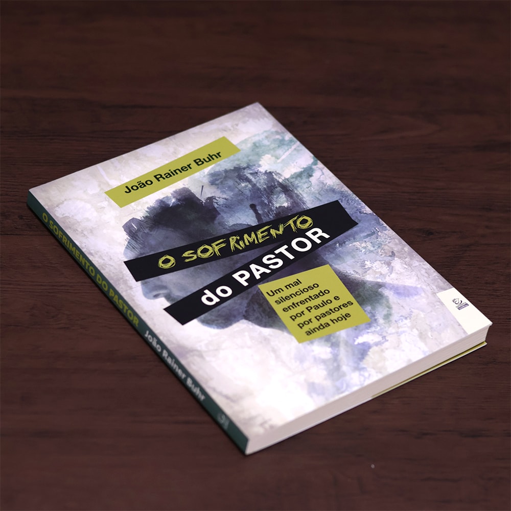 O Sofrimento do Pastor |  João Rainer Buhr