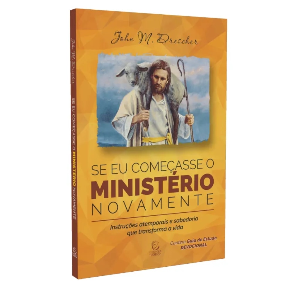 Livro Se Eu Começasse o Ministério Novamente de John M. Drescher, capa laranja com imagem de Jesus e ovelha — Plenitude
