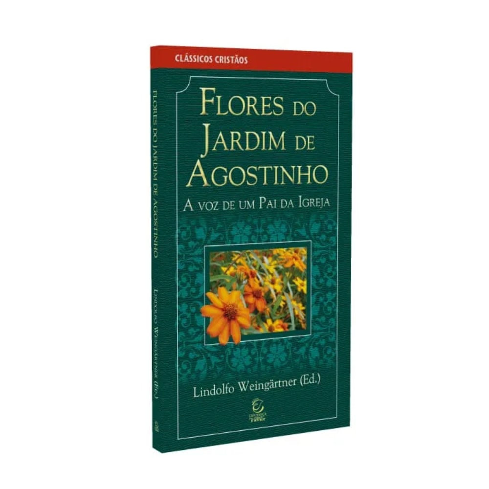 Livro "Flores do Jardim de Agostinho" de Lindolfo Weingärtner, com capa verde e imagem de flores. — Plenitude