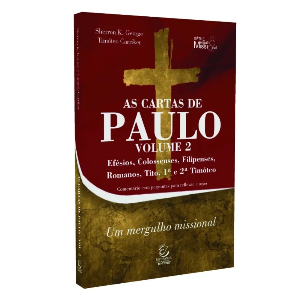 As Cartas de Paulo | Volume 2 | Timóteo Carriker: Livro com capa vermelha e uma cruz dourada, título em branco — Plenitude