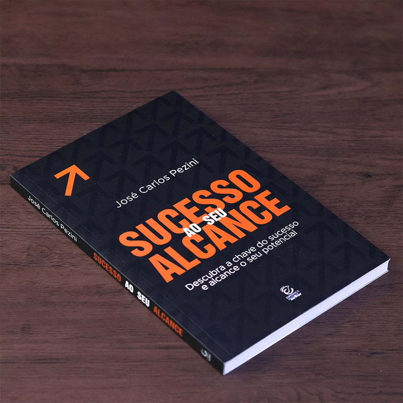 Sucesso Ao Seu Alcance  | José Carlos Pezini